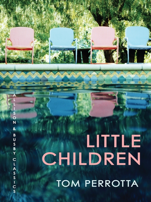 Title details for Little Children by Tom Perrotta - Wait list